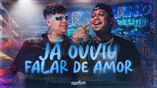 JÁ OUVIU FALAR DE AMOR - ROGERINHO , CHRIS MC