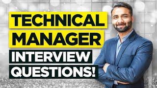 TECHNICAL MANAGER Interview Questions & Answers! (How to Pass a Technical Management Job Interview!)