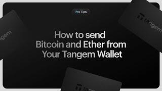 How to Send Bitcoin and Ether from Your Tangem Wallet