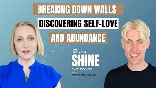 Breaking Down Walls To Find Self-Love And Abundance