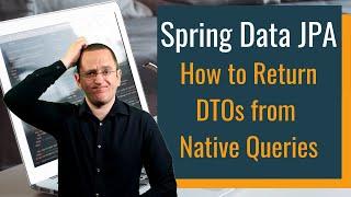 How to Return DTOs from Native Queries with Spring Data JPA