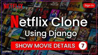 Showng Movies Detail in Django - Netflix Clone using Django - part 7  - desphixs