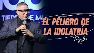 El peligro de la idolatría - Pastor Toby Jr.