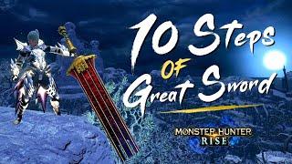 The 10 STEPS of Great Sword （大剣）-  Monster Hunter Rise