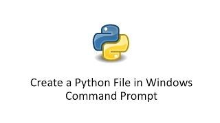 Create a Python File in Windows Cmd | Create a Python File in Command Prompt | Create a Python File