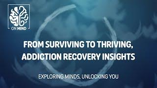 8 - From Surviving to Thriving, Addiction Recovery Insights – Devin Thorson