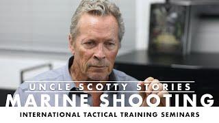 ITTS Uncle Scotty Stories: Marine Shooting