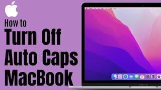 How to Turn Off Auto Caps on MacBook