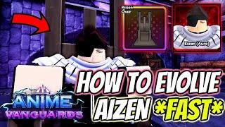 How To Evolve NEW Aizen Unit *FAST* In Anime Vanguards Update 4