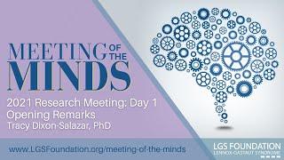 2021 LGS Foundation Meeting of the Minds Research Conference: Opening Remarks