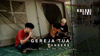 GEREJA TUA - PANBERS | Adlani Rambe (Live Cover)