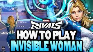 How To Play INVISIBLE WOMAN (Tips, Strats, & More!) | Marvel Rivals