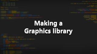  [LIVE] Making a Graphics Library | C++