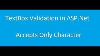 How to do Accept only Character in Textbox Validation in ASP.Net