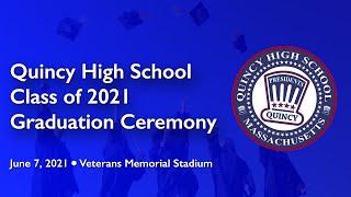 Quincy High School Class of 2021 Graduation Ceremony (6/7/2021)