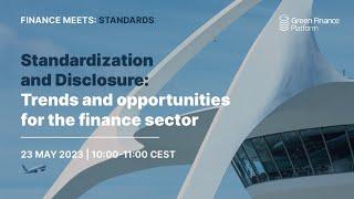 Standardization and Disclosure: Trends and opportunities for the finance sector