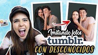 HICE FOTOS TUMBLR CON DESCONOCIDOS! ¡NO CREERÁN EL RESULTADO!  ️-Yuya