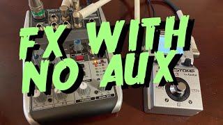Mixer FX no AUX :: External Effects Pedal :: Small Mixer FX Loop :: MONO FX with No SENDS or RETURNS
