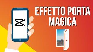 CapCut - Come fare l'effetto porta magica