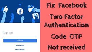 Fix facebook two factor authentication code not received problem solved