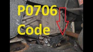 Causes and Fixes P0706 Code: Transmission Range Sensor “A” Circuit Range/Performance