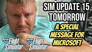 Sim Update 15 Tomorrow | Special Personal Message For Microsoft | Microsoft Flight Sim | MSFS2020