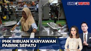 Permintaan Pasar Turun, Karyawan Pabrik di PHK | Sindo Today | 07/03