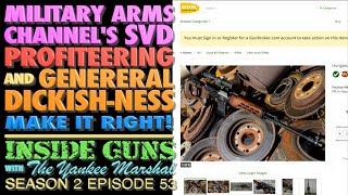 Military Arms Channel's PROFITEERING & General Dickish-ness? Make it Right! (INSIDE GUNS S2:E53)