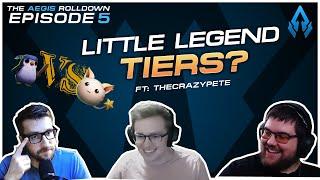 The Aegis Rolldown -- Episode 5 -- Little Legends Tier List! (Ft.TheCrazyPete)