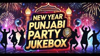 Non-Stop New Year Punjabi Party Jukebox | Latest Bhangra Dance Hits 2025