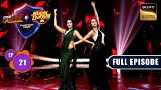 Celebrating India With Nora Fatehi |IBD Vs SD: Champions Ka Tashan|Ep 21| Full Episode | 25 Jan 2024