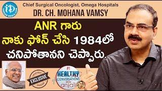 Chief Surgical Oncologist Dr.Ch.Mohana Vamsy Full Interview|| Healthy Conversations With Anjali #1