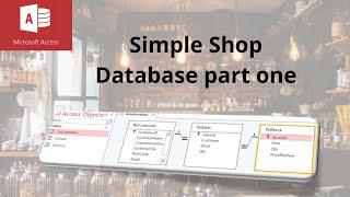 How to create a simple shop database in Microsoft Access
