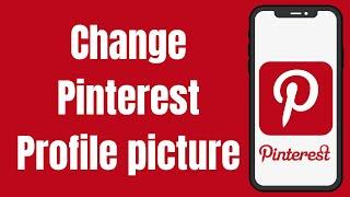 How to change pinterest profile picture