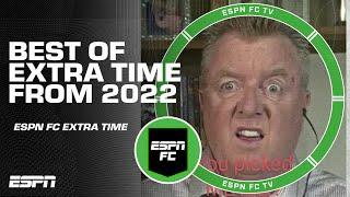 Best of 2022 Extra Time  | ESPN FC