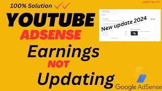 Why is youtube revenue not updating in adsense account?| Explanation and how to fix it HEART TALK PH