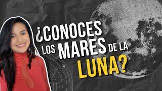 ¿Conoces los MARES de la LUNA? |  SISTEMA SOLAR