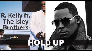 "Hold Up" - R Kelly ft The Isley Brothers Type Beat W/Bridge