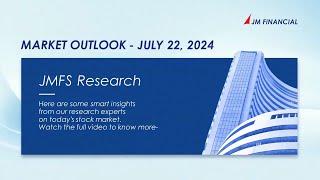 Market Outlook   JULY 22, 2024