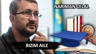 NARIMAN CELAL: BIZIM AILE