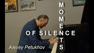 MOMENTS  OF SILENCE (by Oleksiy Petukhov) / "МОМЕНТИ ТИШІ" #jazzpiano
