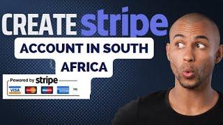How to Create Stripe Account in South Africa [Step by Step]