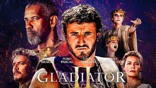 Gladiator 2 (2024) Movie || Paul Mescal, Pedro Pascal, Joseph Quinn || Review & Facts