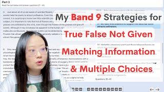 my band 9 strategies for true false not given, matching information&multiple choice in ielts reading