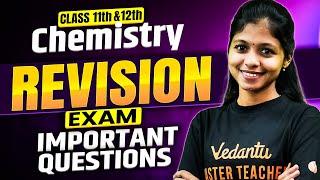 11th 12th Chemistry | Revision Exam Important Questions | Shravanee Ma'am