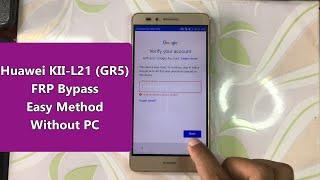 Huawei KII-L21 FRP Bypass | Huawei GR5 google account unlock | Easy Method