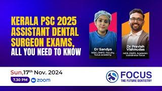 Kerala PSC 2025 | Assistant Dental Surgeon Exams | All You Need To Know | Focus The Future Dentistry