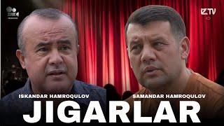 JIGARLAR |SAMANDAR HAMROQULOV | ISKANDAR HAMROQULOV