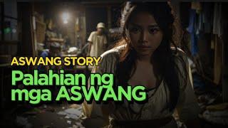 Palahian ng Mga Aswang | Aswang Love Story  | True Horror Story | Pinoy Creepy Pasta