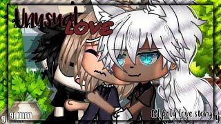 Unusual Love~ •|| GLMM •|| BL Poly Story